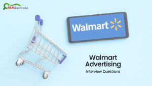 Walmart Advertising – Interview Questions